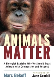 Animals Matter (Marc Bekoff)