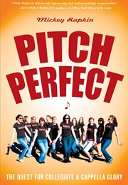 Pitch Perfect: The Quest for Collegiate a Cappella Glory