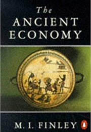 The Ancient Economy (Moses Finley)