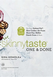 Skinnytaste One and Done (Gina Homolka)