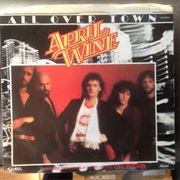 April Wine - All Over Town