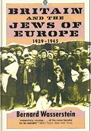 Britain and the Jews of Europe 1939‐1545 (Bernard Wasserstein)