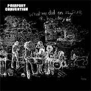Fairport Convention What We Did on Our Holidays