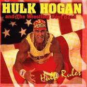 Hulk Hogan and the Wrestling Boot Band- Hulk Rules