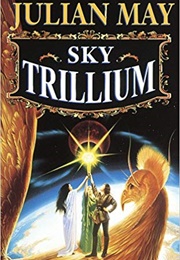 Sky Trillium (Julian May)