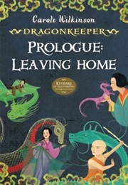 Prologue: Leaving Home (Carole Wilkinson)