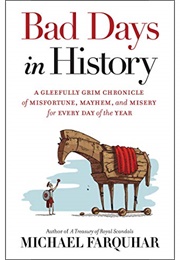 Bad Days in History (Michael Farquhar)