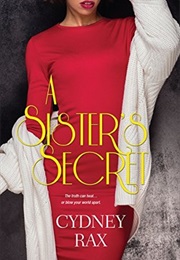 A Sister's Secret (Cydney Rax)