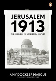 Jerusalem 1913 (Amy Dockser Marcus)