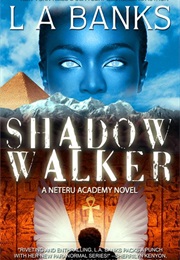 The Shadow Walker (L.A. Banks)