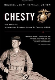 Chesty: The Story of Lieutenant General Lewis B. Puller, USMC (Jon T. Hoffman)