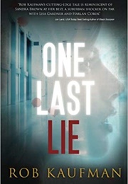 One Last Lie (Rob Kaufman)