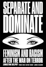 Separate and Dominate (Christine Delphy)