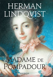 Madame De Pompadour (Herman Lindqvist)