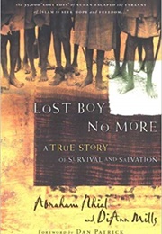 Lost Boy No More: A True Story of Survival and Salvation (Abraham Nhial)
