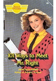 101 Ways to Meet Mr. Right (Janet Quin-Harkin)