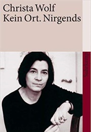 Kein Ort. Nirgends (Christa Wolf)