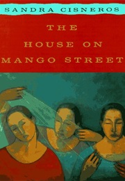 House on Mango Street (Sandra Cisneros)