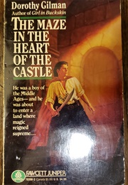 The Maze in the Heart of the Castle (Dorothy Gilman)
