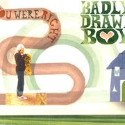 You Were Right - Badly Drawn Boy