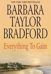 Everything to Gain (Barbara Taylor Bradford)