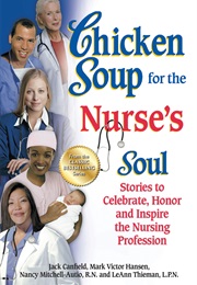 Chicken Soup for the Nurse's Soul (Leann Thieman, Nancy Mitchell-Autio, Jack Canfield)