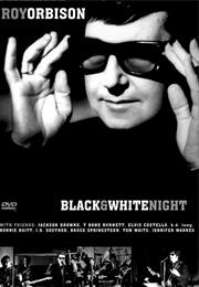 Roy Orbison: Black and White Night