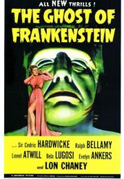 The Ghost of Frankenstein (Erle C. Kenton)