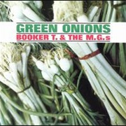 Booker T. &amp; the M.G.&#39;S, Green Onions (1962)