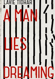 A Man Lies Dreaming (Lavie Tidhar)