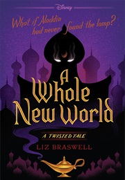 A Whole New World (Liz Braswell)