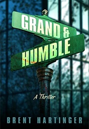 Grand & Humble (Brent Hartinger)