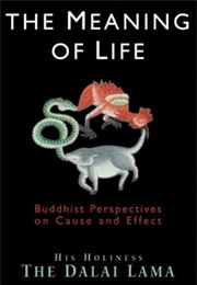 The Meaning of Life From a Buddhist Perspective (Dalajlama XIV)