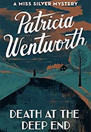 Death at the Deep End (Patricia Wentworth)