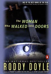 Doyle, Roddy: The Woman Who Walked Into Doors