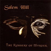 Salem Hill - The Robbery of Murder