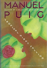 Tropical Night Falling (Manuel Puig)
