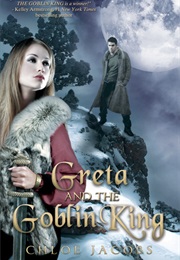 Greta and the Goblin King (Chloe Jacobs)