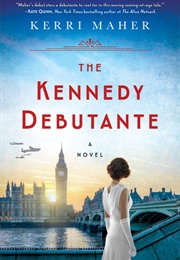 The Kennedy Debutante (Kerri Maher)