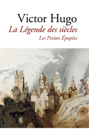 La Légende Des Siècles (Victor Hugo)