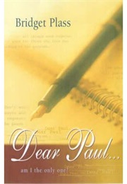 Dear Paul ... Am I the Only One? (Bridget Plass)
