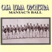 Maniac&#39;s Ball (Compilation) – the Casa Loma Orchestra (Hep, 1931-1937 Recording Dates)