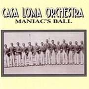 Maniac's Ball (Compilation) – the Casa Loma Orchestra (Hep, 1931-1937 Recording Dates)