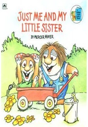 Just Me and My Little Sister (Mercer Mayer)