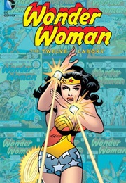 Wonder Woman: The Twelve Labors (Len Wein)