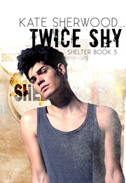 Twice Shy (Kate Sherwood)