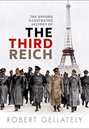 The Oxford Illustrated History of the Third Reich (Robert Gellately)
