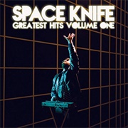Space Knife - I&#39;m Taking Off