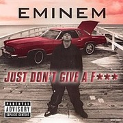 Just Don't Give a Fuck - Eminem