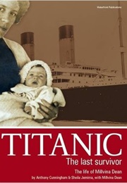 Titanic: The Last Survivor the Life of Millvina Dean (Sheila Jemina)